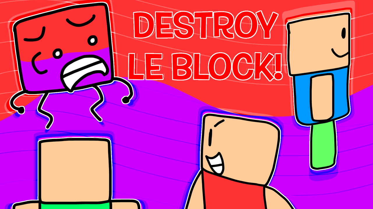 Destroy Le Block! - Polytoria